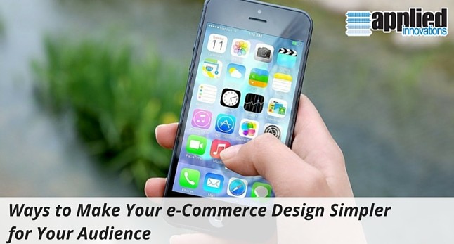 Ways to Make Your e-Commerce Design Simpler for Your Audience