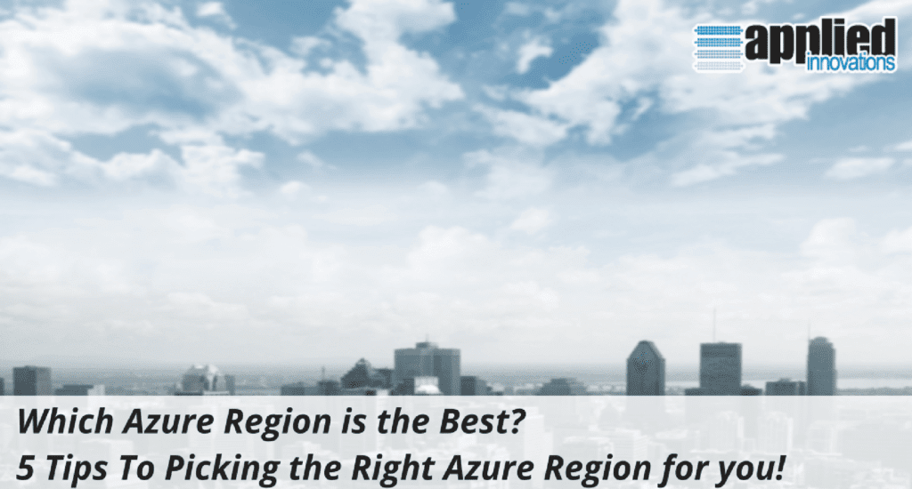 Which Azure Region is the Best?